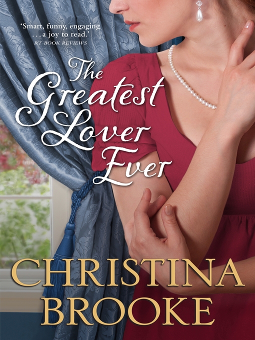 Title details for The Greatest Lover Ever by Christina Brooke - Available